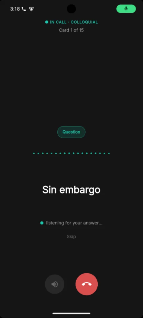 A card mid-call showing the question Sin embargo and the words listening for your answer